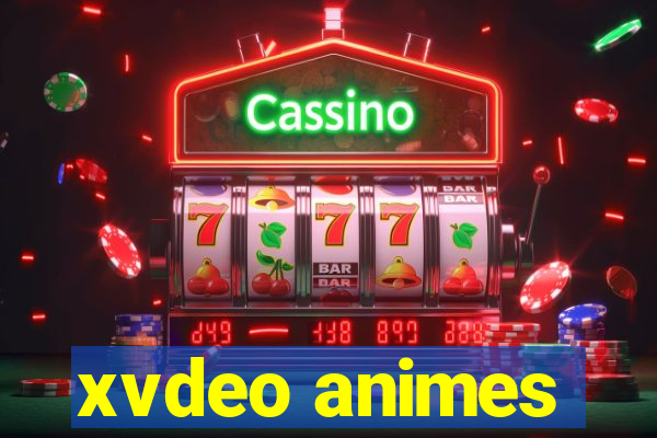 xvdeo animes